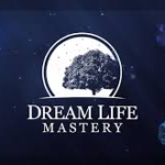 Discover Dream Life Mastery: Your Path to a Fulfilling Life