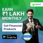 Maximize Your Earnings with GroMo: Your Path to Financial Freedom